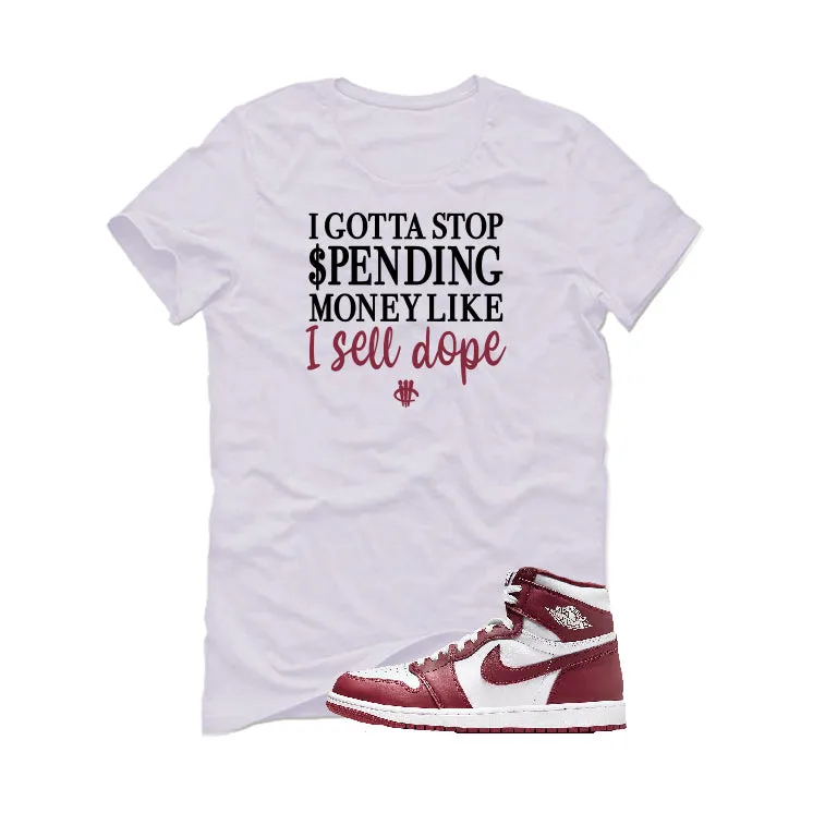 Air Jordan 1 High OG “Team Red” | illcurrency White T-Shirt (Gotta Stop Spending Money)